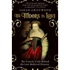 KNYGA Sarah Gristwood Tudors in Love, The Courtly Code Behind the Last Medieval Dynasty