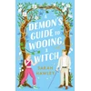 KNYGA Sarah Hawley Demon's Guide to Wooing a Witch, ‘Whimsically sexy, charmingly romantic, and magically hilarious.’ Ali Hazelwood