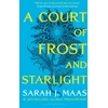 KNYGA Sarah J Maas Maas Sarah J Court of Frost and Starlight: An unmissable companion tale to the GLOBALLY BESTSELLING, SENSATIONAL series