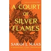 KNYGA Sarah J Maas Maas Sarah J Court of Sidabrinis Flames: The latest book in the GLOBALLY BESTSELLING, SENSATIONAL series