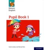 KNYGA Sarah Lindsay Nelson English: Year 1/Primary 2: Pupil Book 1