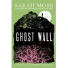 KNYGA Sarah Moss Ghost Wall