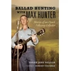 KNYGA Sarah Nelson Ballad Hunting with Max Hunter