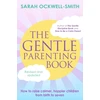 KNYGA Sarah Ockwell Smith Gentle Parenting Book