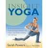 KNYGA Sarah Powers Insight Yoga, An Innovative Synthesis of Traditional Yoga, Meditation, and Eastern Approaches to and Well-Being