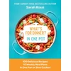 KNYGA Sarah Rossi What's for Dinner in One Pot?, 100 Delicious Recipes, 10 Weekly Meal Plans, in One Pan or Slow Cooker!