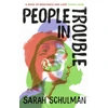 KNYGA Sarah Schulman People in Trouble