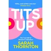KNYGA Sarah Thornton Tits Up, The Top Half of Women’s Liberation