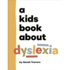 KNYGA Sarah Travers A Kids Book About Dyslexia