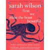 KNYGA Sarah Wilson First, We Make the Beast Beautiful, A new conversation about anxiety