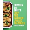 KNYGA Sarah Wordie Between the Sheets, Easy and inventive layered traybakes