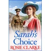 KNYGA Clarke Rosie Sarah's Choice: A heartbreaking wartime saga series from Rosie Clarke