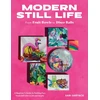 KNYGA Sari Shryack Modern Still Life: From Fruit Bowls to Disco Balls, A beginner's guide to painting fun, fresh still lifes in oil and acrylic