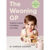 KNYGA Sarika Kapoor Weaning GP, A doctor’s guide to feeding your baby
