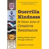 KNYGA Sayraphim Lothian Guerrilla Kindness and Other Acts of Creative Resistance