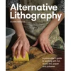 KNYGA Scarlett Rebecca Alternative Lithography, A printmaker's guide to working with foil, wood, lino, paper and polyester