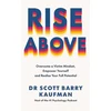 KNYGA Scott Barry Kaufman Rise Above, Overcome a Victim Mindset, Empower Yourself and Realise Your Full Potential