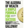 KNYGA Scott Galloway Algebra of Wealth, A Simple Formula for Success