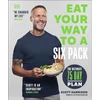 KNYGA Scott Harrison Eat Your Way to a Six Pack