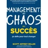 KNYGA Scott Jeffrey Miller Management: du chaos au succes, 30 defis pour tout changer