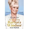 KNYGA Scott Mitchell By Your Side: My Life Loving Barbara Windsor
