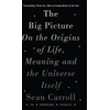 KNYGA Sean M Carroll Big Picture, On the Origins of Life, Meaning, and the Universe Itself