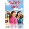 KNYGA Seaside Girls, The start of a wonderful historical saga series from Tracy Baines