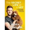 KNYGA Secret Life of a Vet, A heartwarming glimpse into the real world of veterinary from TV vet Rory Cowlam