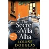 KNYGA Secret of Villa Alba, The beautifully written, page-turning novel from NUMBER 1 BESTSELLER Louise Douglas