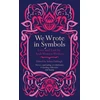KNYGA Selma Dabbagh We Wrote in Symbols