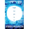 KNYGA Sequoia Nagamatsu How High We Go in the Dark