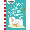 KNYGA Seuss I Am Not Going to Get Up Today!