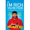 KNYGA Shabaz Ali I'm Rich, You're Poor