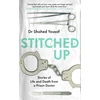 KNYGA Shahed Yousaf Stitched Up, Stories of life and death from a prison doctor