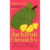 KNYGA Shahnaz Ahsan Jackfruit Chronicles, Memories and Recipes from a British-Bangladeshi Kitchen