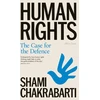 KNYGA Shami Chakrabarti Chakrabarti Shami Human Rights: The Case for the Defence