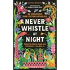 KNYGA Shane Hawk Hawk, Shane; Alst, Theodore Van Never Whistle at Night: An Indigenous Dark Fiction Anthology