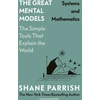KNYGA Shane Parrish Great Mental Models: Systems and Mathematics