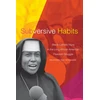 KNYGA Shannen Dee Williams Subversive Habits, Juodas Catholic Nuns in the Long African American Freedom Struggle