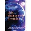 KNYGA Sharada Keats This Shattered Promise