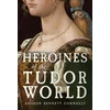 KNYGA Sharon Bennett Connolly Heroines of the Tudor World