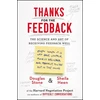 KNYGA Sheila Heen Stone, Douglas; Heen, Sheila Thanks for the Feedback: The Science and Art of Receiving Feedback Well