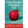 KNYGA Sheila Heti How Should a Person Be?