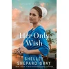 KNYGA Shelley Shepard Gray Her Only Wish