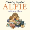 KNYGA Shirley Hughes Alfie and Mum