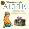 KNYGA Shirley Hughes Alfie & The Birthday Surprise