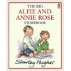 KNYGA Shirley Hughes Big Alfie And Annie Rose Storybook