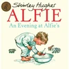 KNYGA Shirley Hughes Evening At Alfie's