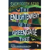 KNYGA Shokoofeh Azar Enlightenment of the Greengage Tree: SHORTLISTED FOR THE INTERNATIONAL BOOKER PRIZE 2020