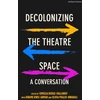 KNYGA Simeilia Hodge Dallaway Decolonizing the Theatre Space